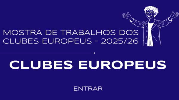 Mostra de Trabalhos dos Clubes Europeus